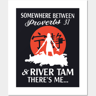 Somewhere Between Perverbs 31 And River Tam Theres Me Wife T Shirts Posters and Art